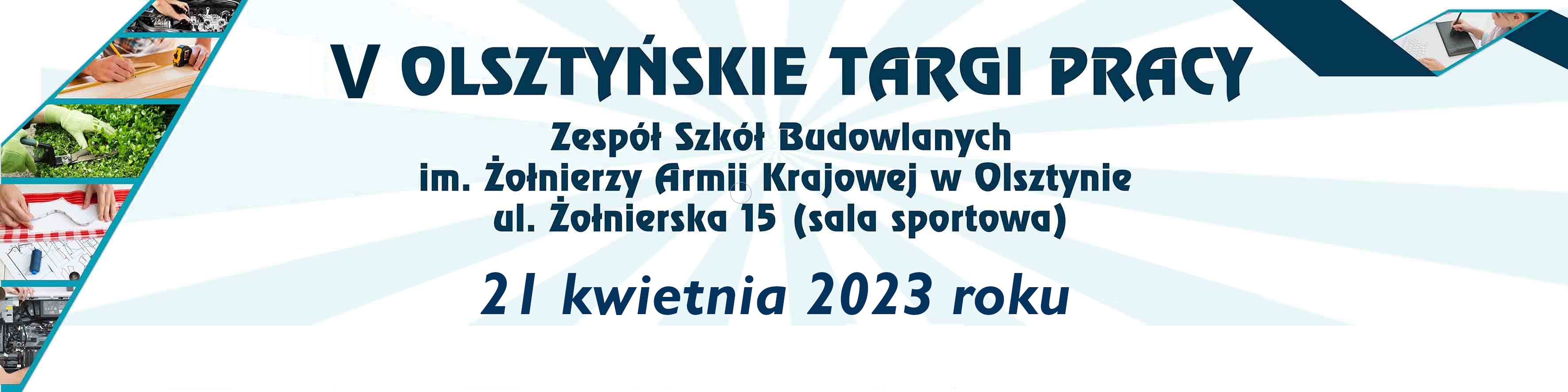 Urząd Pracy Powiatu Olsztyńskiego w Olsztynie zaprasza do udziału w V Olsztyńskich Targach Pracy, które odbędą się w dniu 21.04.2023 roku w godz. 10.00-13.00 w Zespole Szkół Budowlanych w Olsztynie ul. Żołnierska 15