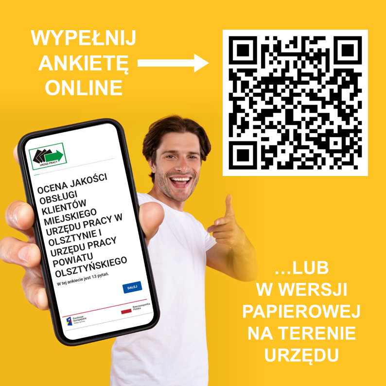 ANKIETA OCENY JAKOŚCI OBSŁUGI KLIENTÓW URZĘDU PRACY POWIATU OLSZTYŃSKIEGO Szanowni Państwo, W trosce o podnoszenie jakości pracy UPPO oraz w celu zapewnienia jak najlepszego zaspokajania Państwa oczekiwań – zapraszamy do wypełnienia ankiety dotyczącej obsługi klientów urzędu. Państwa opinie, uwagi i wnioski zostaną wnikliwie przeanalizowane i posłużą podniesieniu jakości świadczonych usług. Ankieta składa się z 9 pytań (w wersji elektronicznej 13), jest dobrowolna i anonimowa.  Ankietę można wypełnić elektronicznie (link poniżej) lub w formie tradycyjnej na terenie urzędu. Wypełniony kwestionariusz papierowy prosimy zostawić na stanowisku u dowolnego pracownika, w sekretariacie lub wrzucić do skrzynek znajdujących się w urzędzie.   Zachęcamy do wypełnienia ankiety.